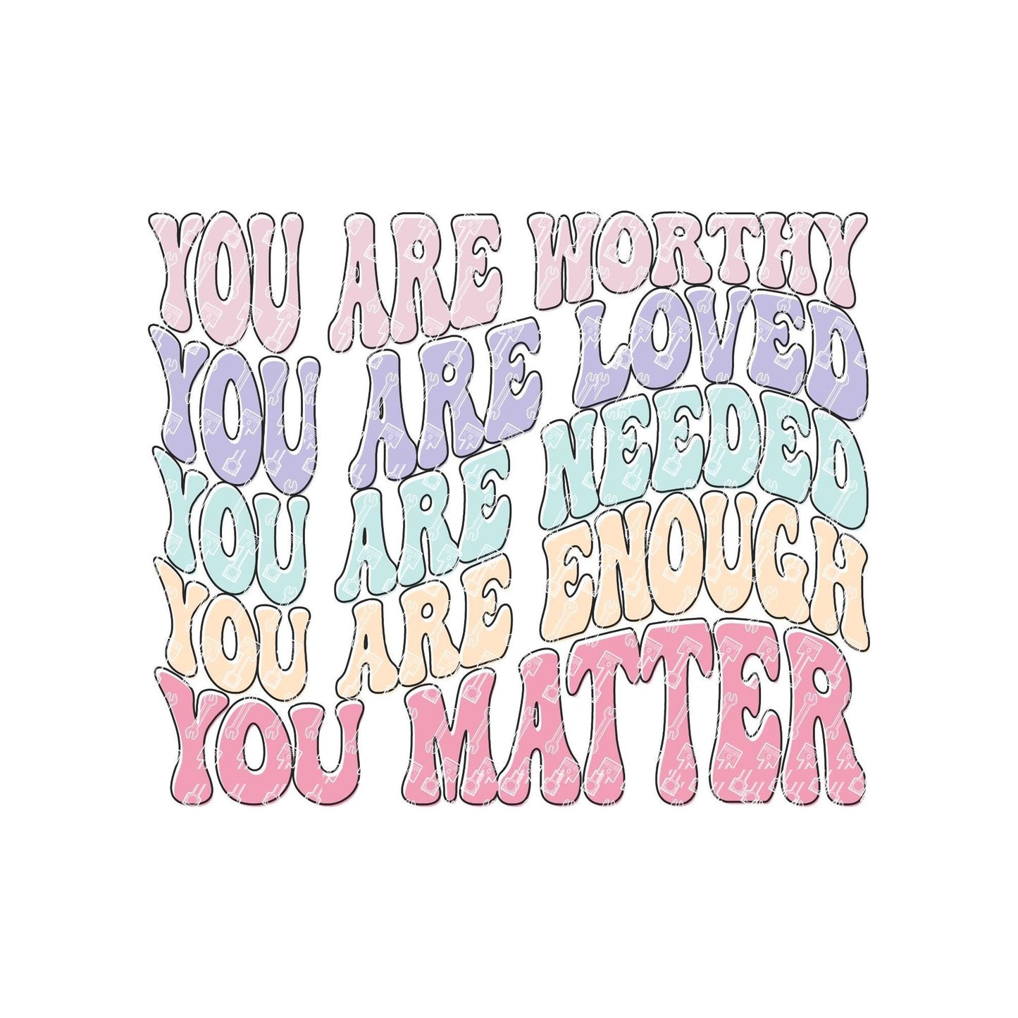 You are Worthy You are Loved You Matter Mental Health Matters T-shirt Positive quote T-Shirt You are Enough