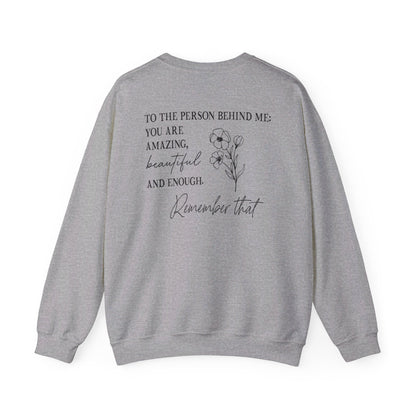 Dear Person Behind Me Sweatshirt, You Matter Sweatshirt, You Are Enough Sweatshirt, Mental Health Matters Sweatshirt, Kindness Sweatshirts