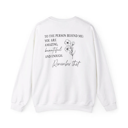 Dear Person Behind Me Sweatshirt, You Matter Sweatshirt, You Are Enough Sweatshirt, Mental Health Matters Sweatshirt, Kindness Sweatshirts
