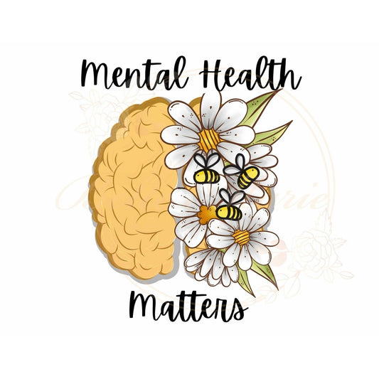 Daisy Bees Mental Health Matters PNG digital download sublimation