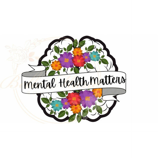 Mental Health Matters PNG digital file sublimation instant download