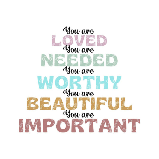 You are loved mental health matters svg PNG bundle digital download You are worthy you are important tee shirt transfer sublimation
